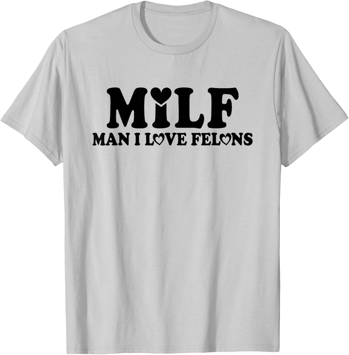 MILF Man I Love Felons Funny Trump Pink 2024 For President T-Shirt - T-Shirt | Ash