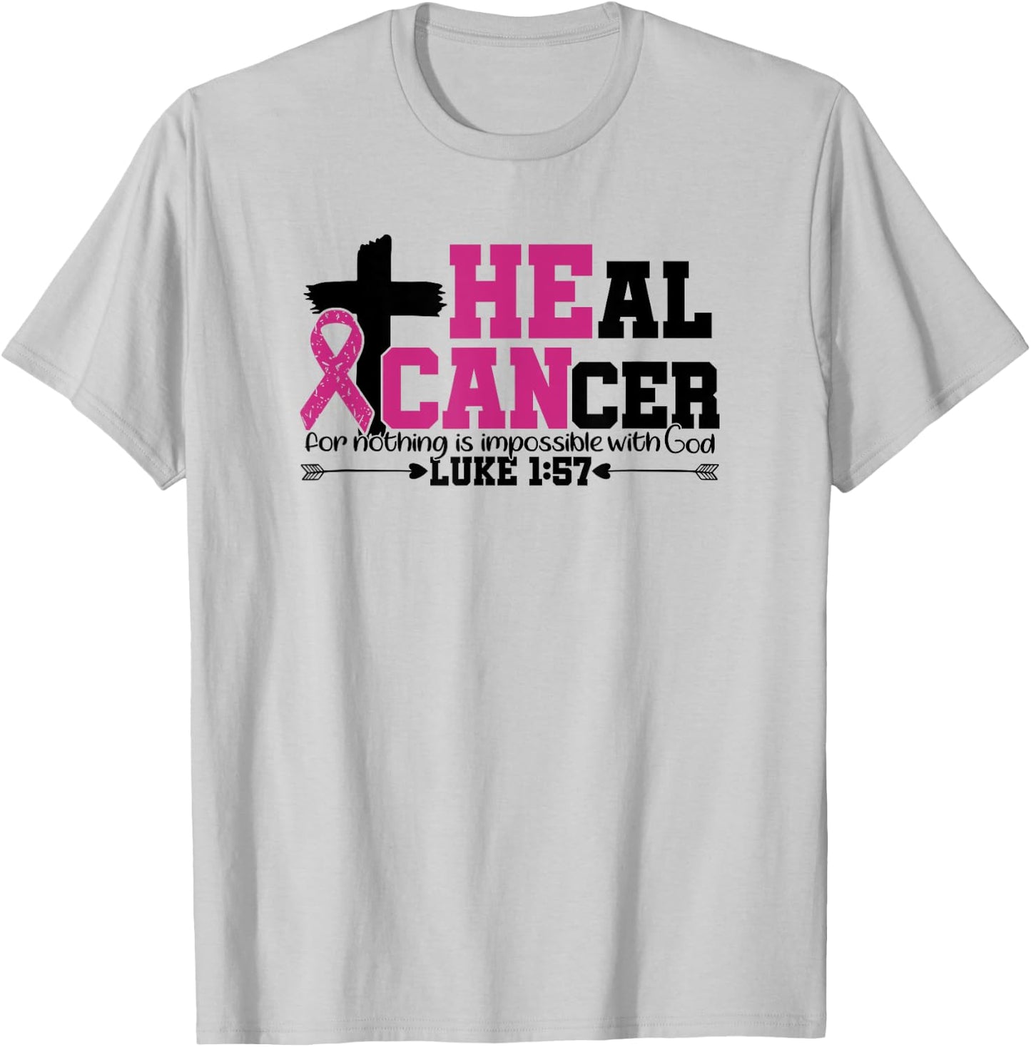 Heal Cancer Christian Believe God Breast Cancer Awareness T-Shirt - T-Shirt | Ash