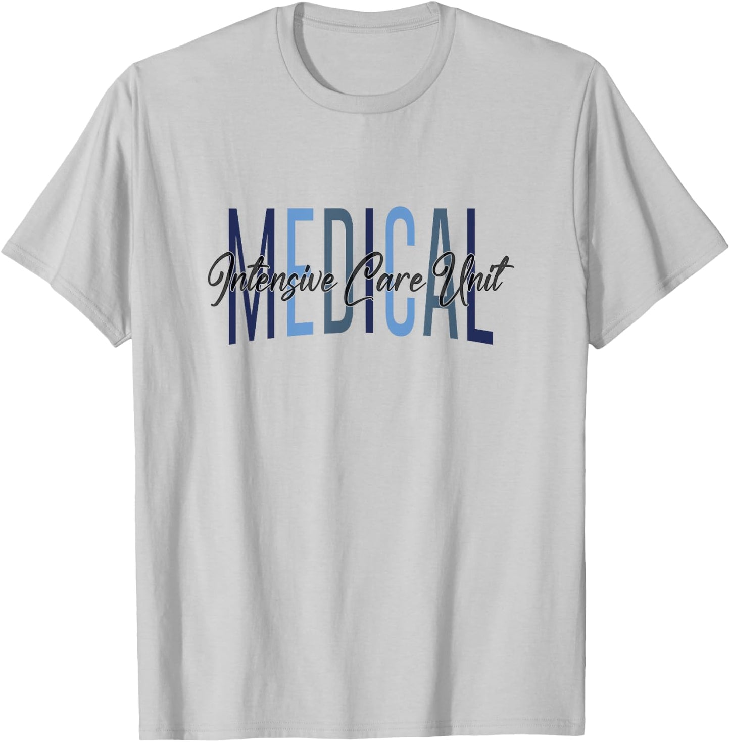 MICU Nurse Medical Intensive Care Unit Nurse Appreciation T-Shirt - T-Shirt | Ash