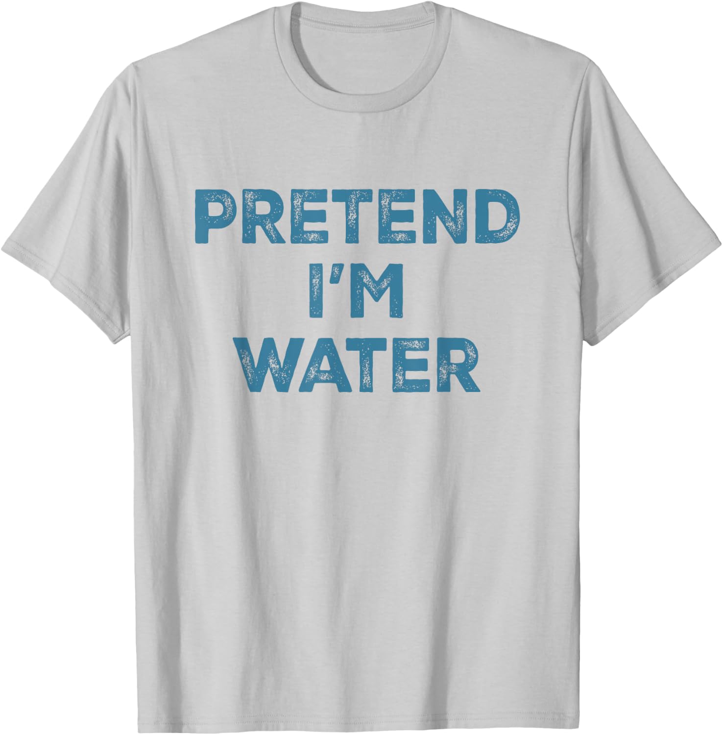 Pretend I'm Water Lazy Halloween Costume T-Shirt - T-Shirt | Ash