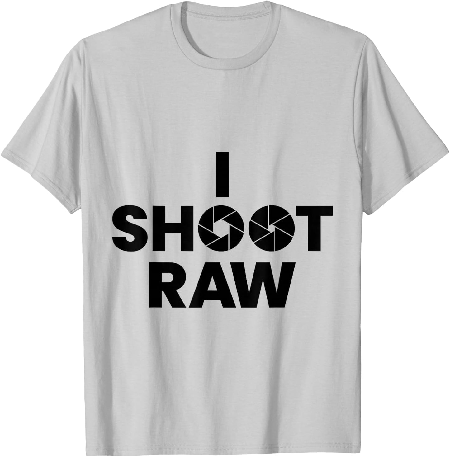 Saying Photographer Saying Gift i Shoot Raw T-Shirt - T-Shirt | Ash