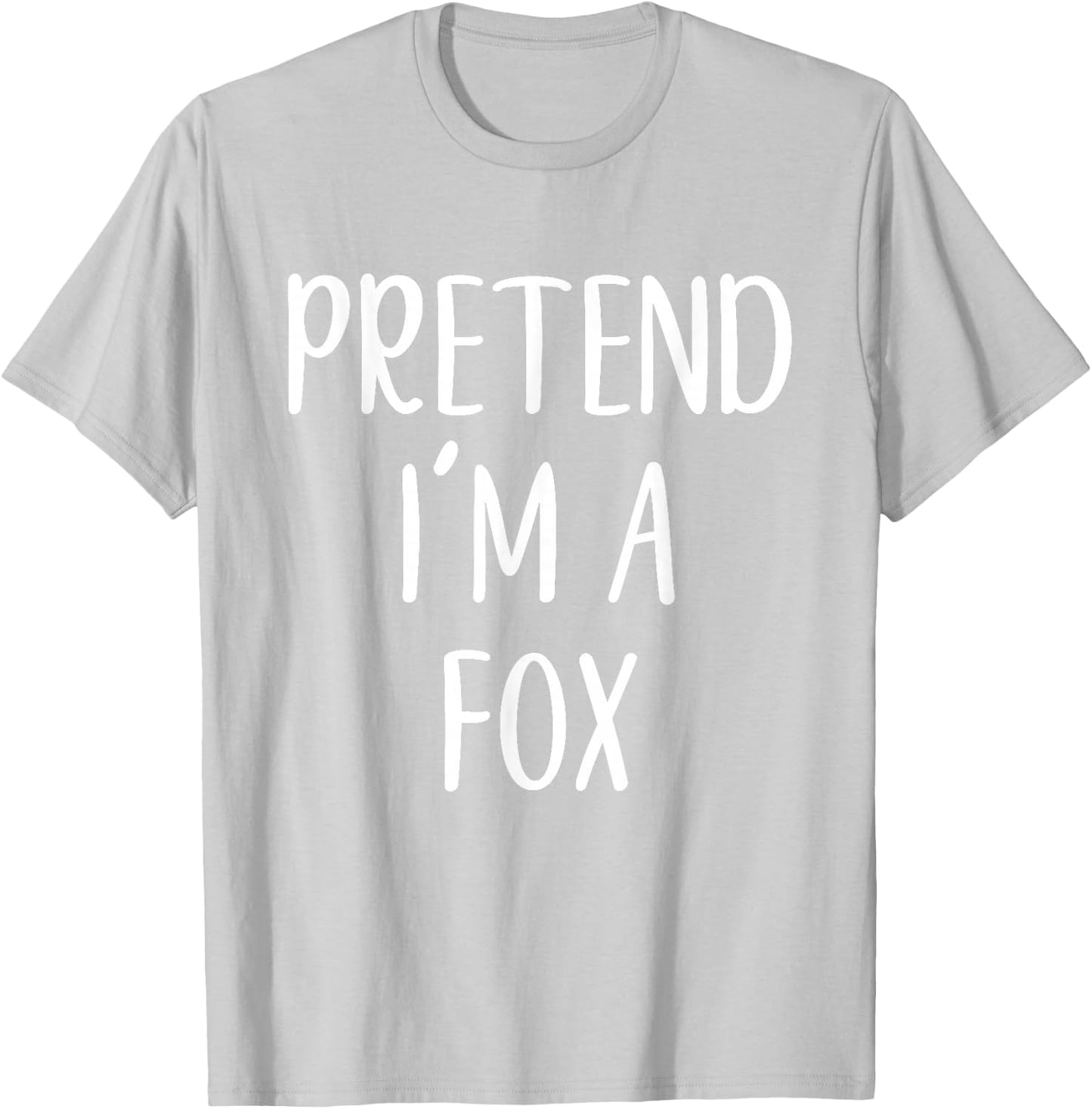 Pretend I'm A Fox Costume Halloween Funny Easy Adult Kid T-Shirt - T-Shirt | Ash
