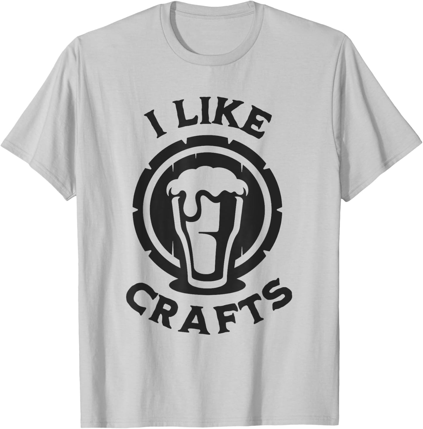 I Like Crafts Funny Design for Beer Lover T-Shirt - T-Shirt | Ash