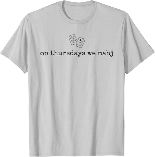 On Thursdays We Mahj , Funny Mahjong Player and Lover T-Shirt - T-Shirt | Ash