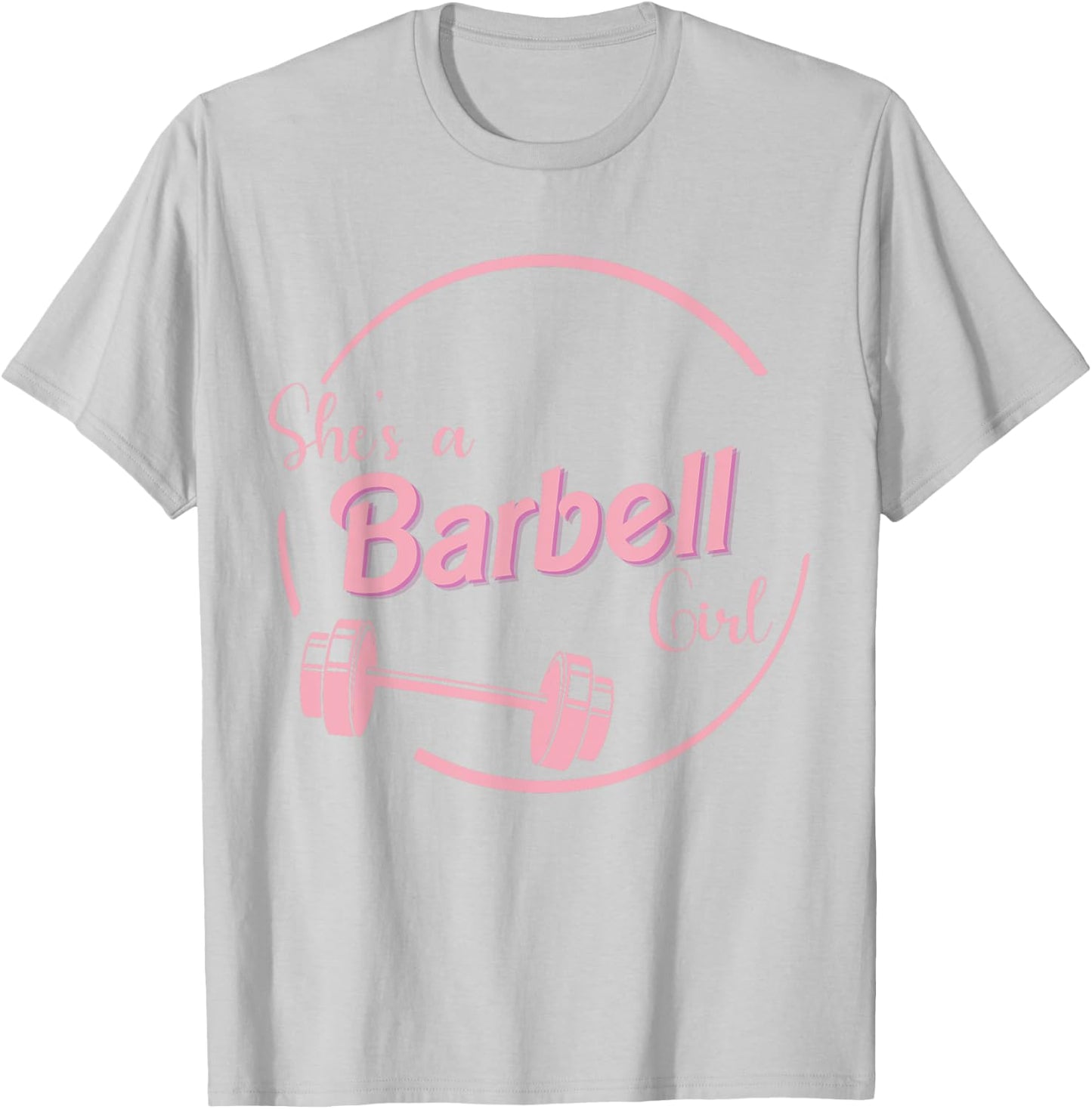 She's A Barbell Girl T-Shirt - T-Shirt | Ash