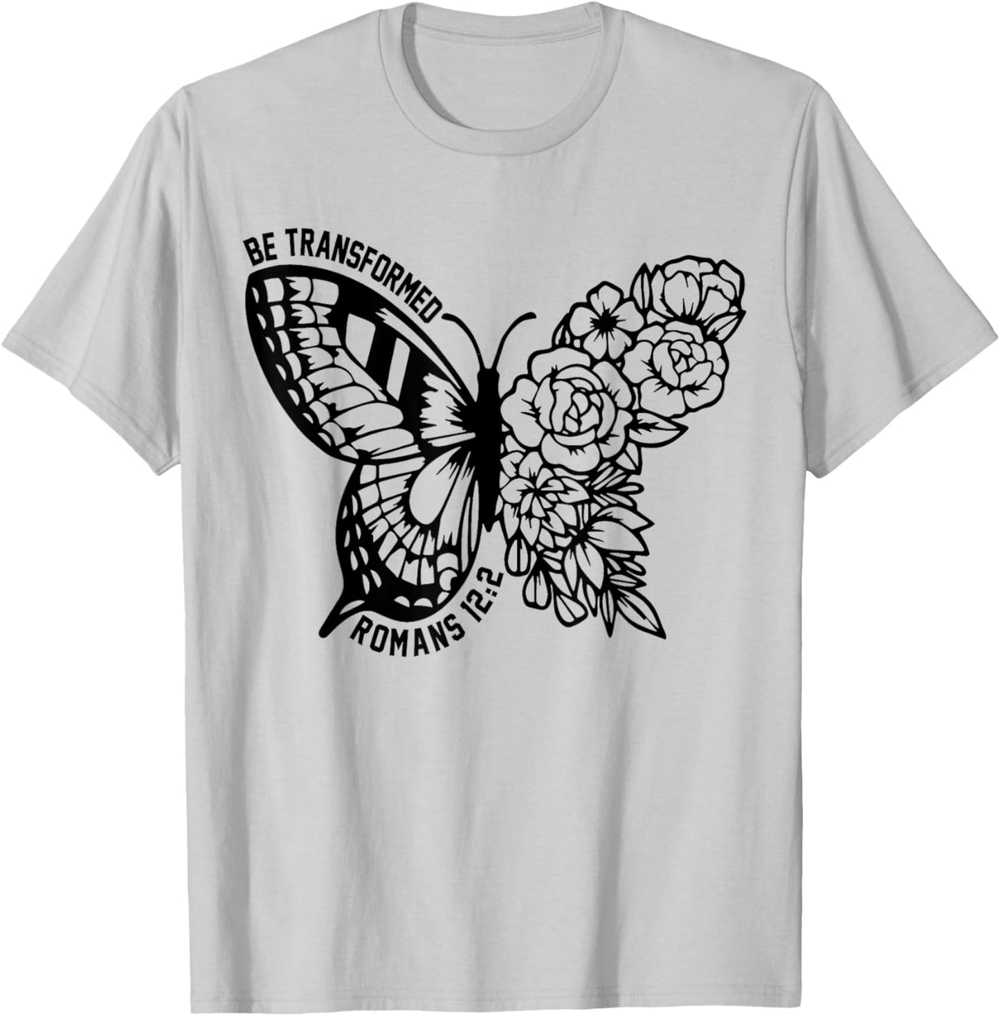 Be Transformed Romans 12:2 Butterfly Christian Gift T-Shirt - T-Shirt | Ash