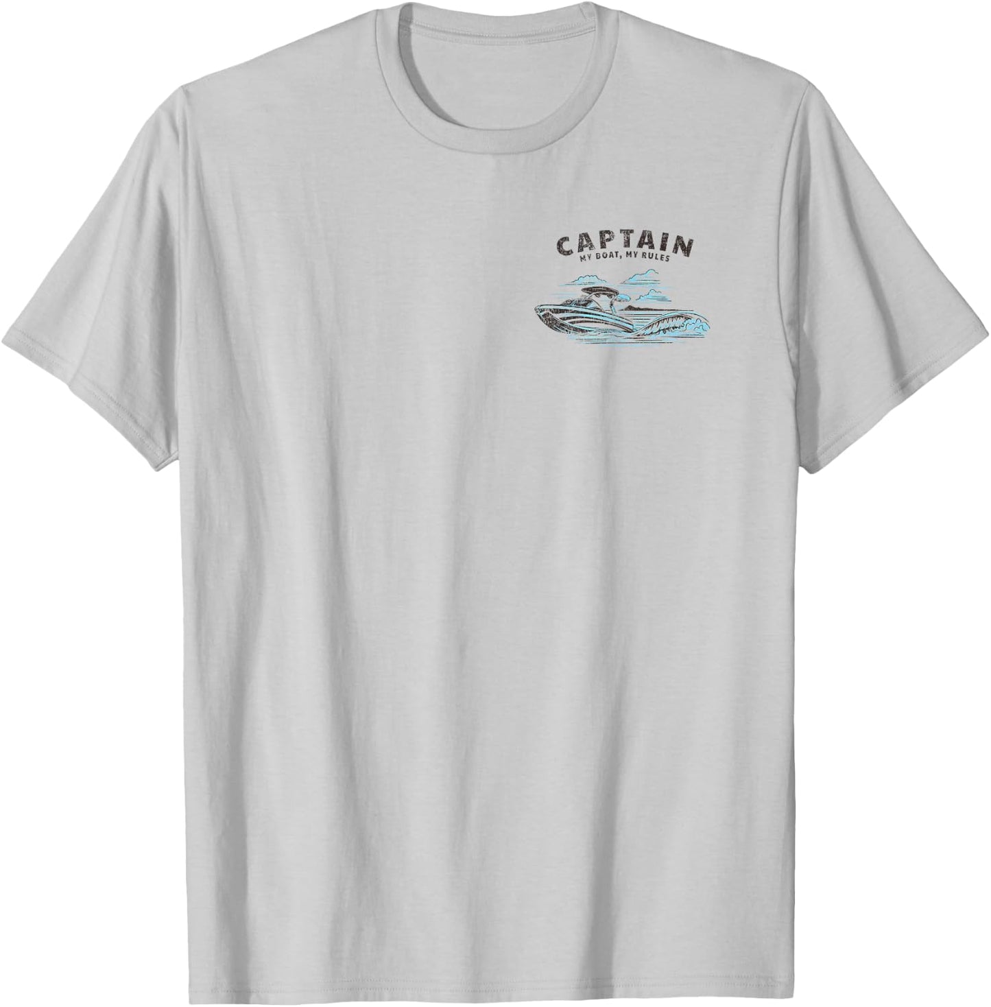 2 Sided Print - Captain My Boat My Rules - Ski Boat Owner T-Shirt - T-Shirt | Ash