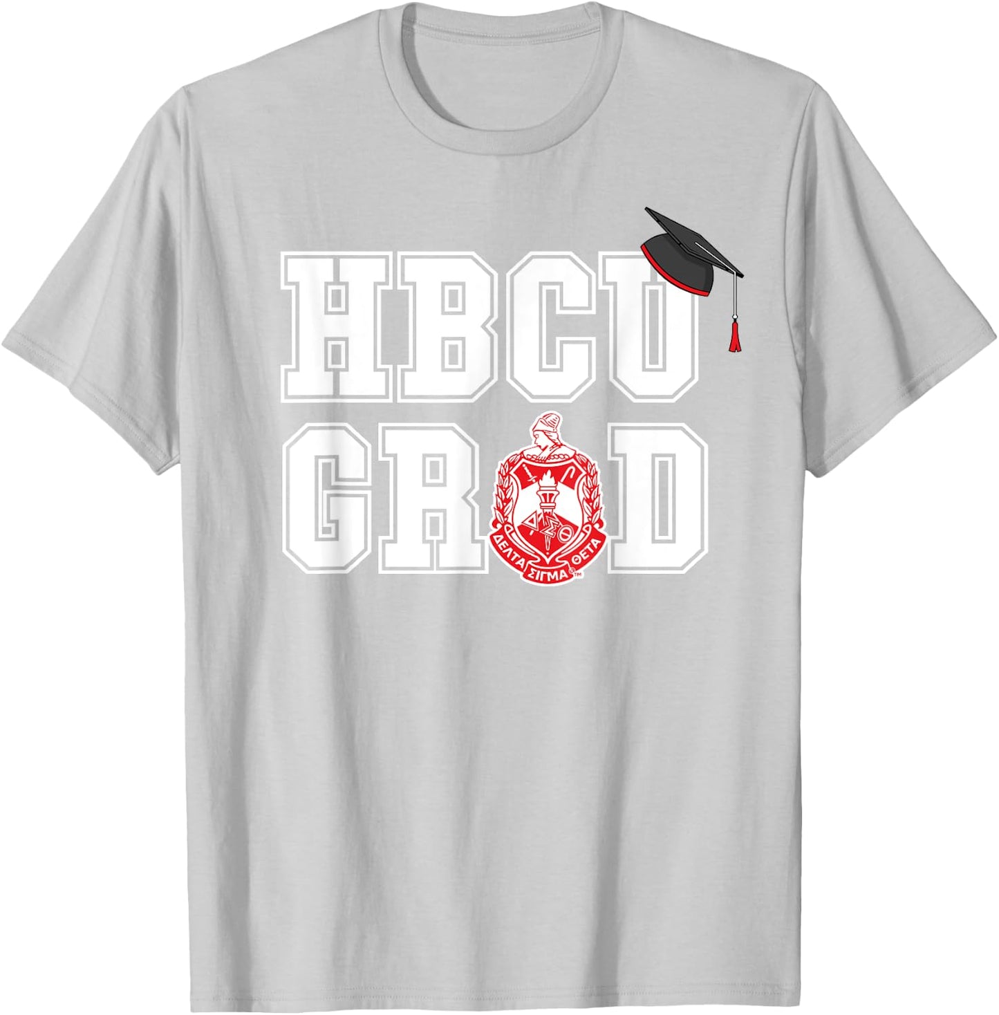 Delta Sigma Theta Sorority Paraphernalia, HBCU Graduation T-Shirt - T-Shirt | Ash