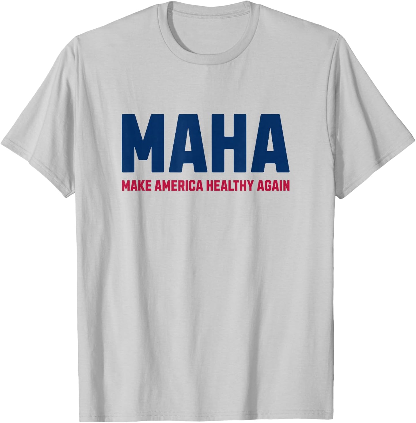 MAHA - Make America Healthy Again T-Shirt - T-Shirt | Ash