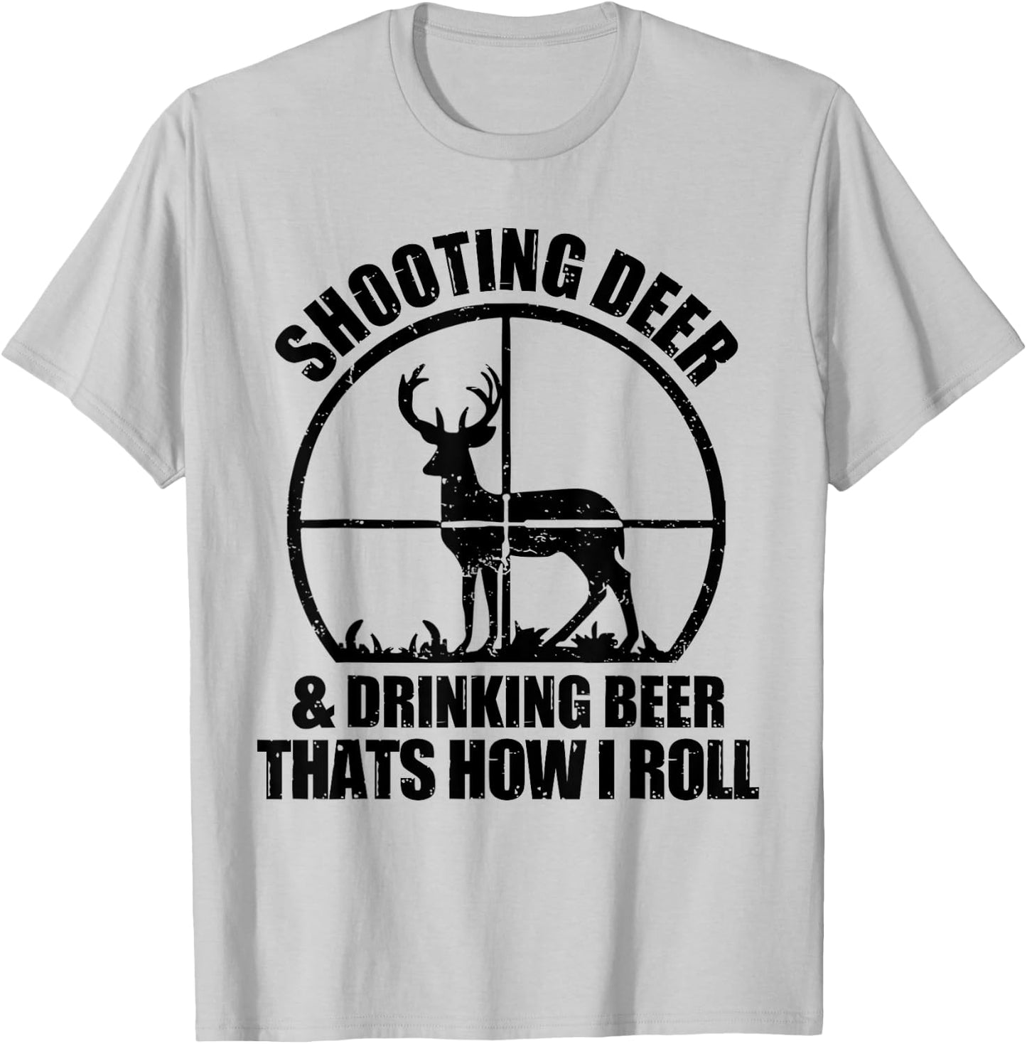 Funny Hunting Shooting Deer And Drinking Beer Lover T-Shirt - T-Shirt | Ash