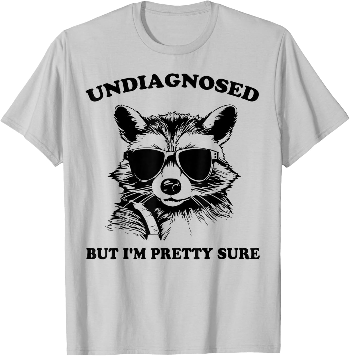 Undiagnosed But I'm Pretty Sure Funny Vintage Raccoon T-Shirt - T-Shirt | Ash