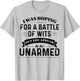 I Was Hoping For A Battle Of Wits But You Appear T-Shirt - T-Shirt | Ash