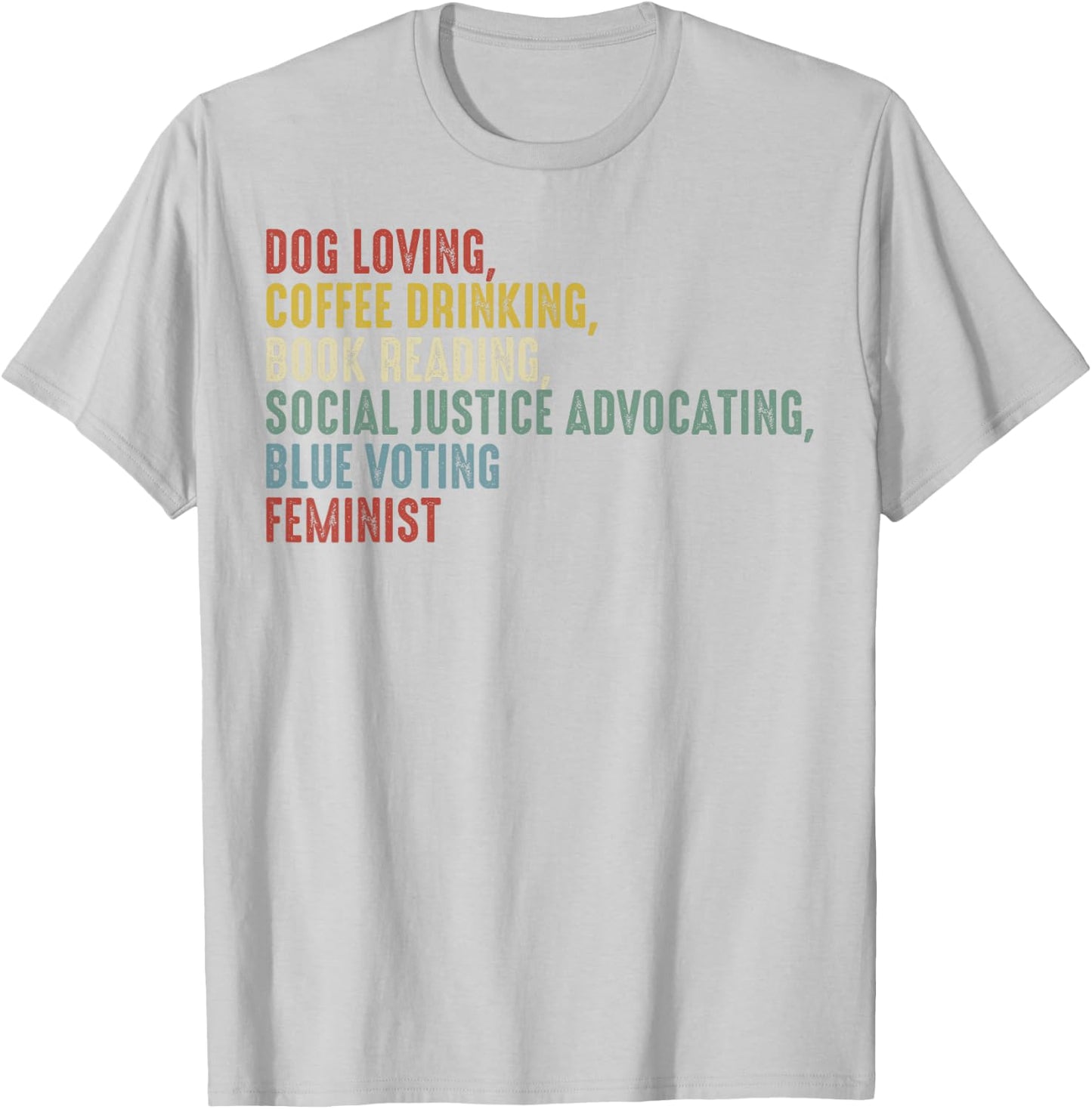 Dog Loving Coffee Drinking Book Reading Social Justice T-Shirt - T-Shirt | Ash