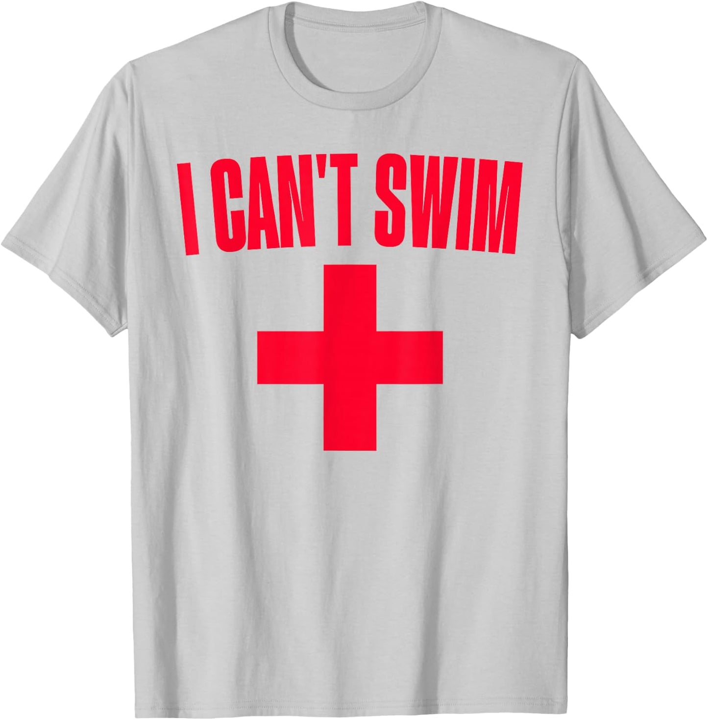 Summer Humor Funny Pool Lifeguard I Can't Swim T-Shirt - T-Shirt | Ash