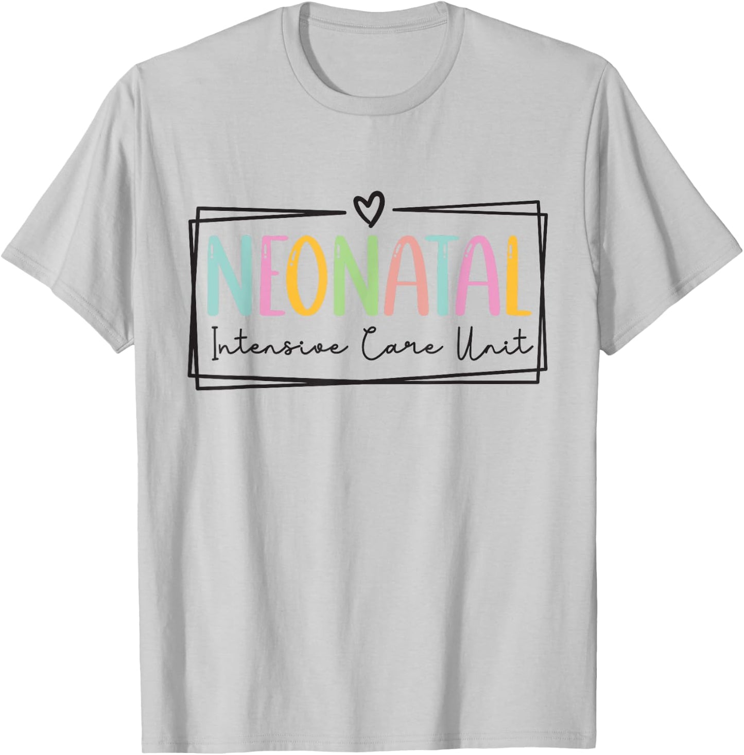 Neonatal Intensive Care Unit NICU Nurse Appreciation T-Shirt - T-Shirt | Ash