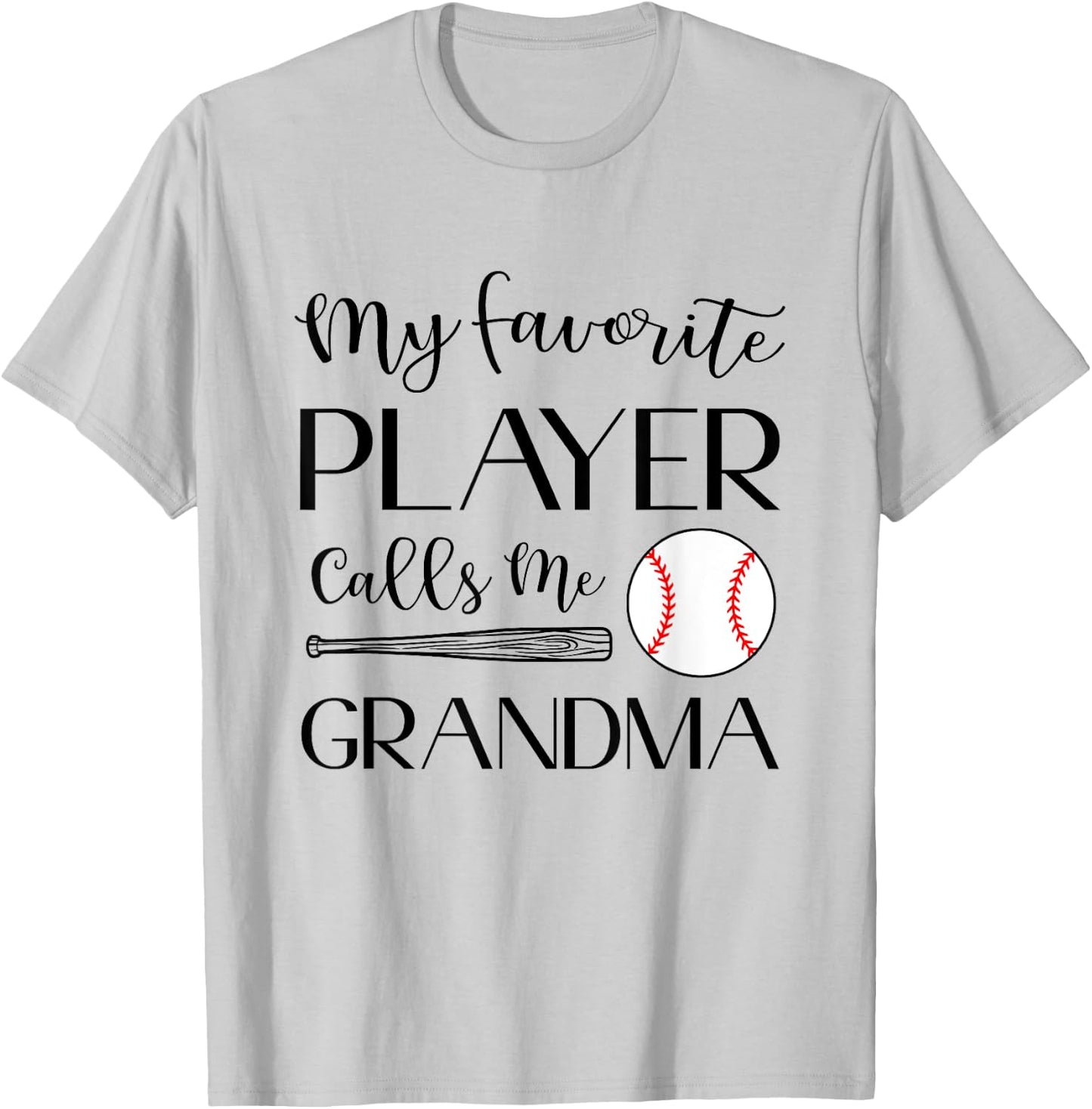 Baseball My Favorite Player Calls Me Grandma T-Shirt - T-Shirt | Ash