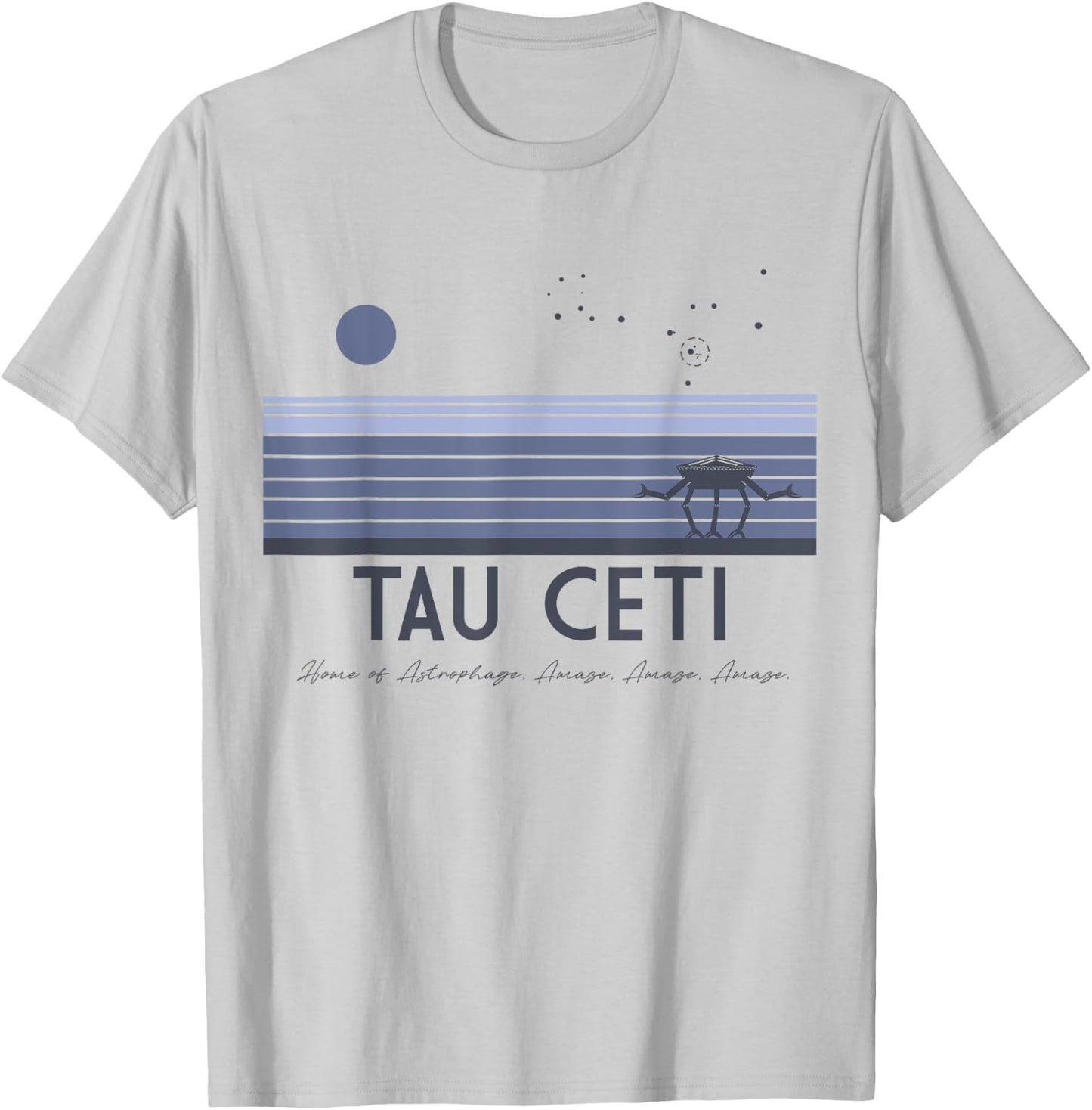 Visit Tau Ceti, Home of Astrophage. T-Shirt - T-Shirt | Ash
