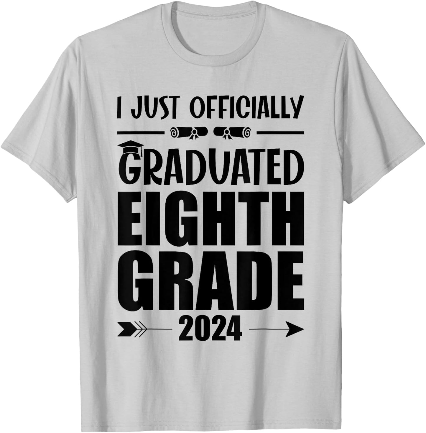 I Officially Graduated Eighth Grade Graduation Class of 2024 T-Shirt - T-Shirt | Ash