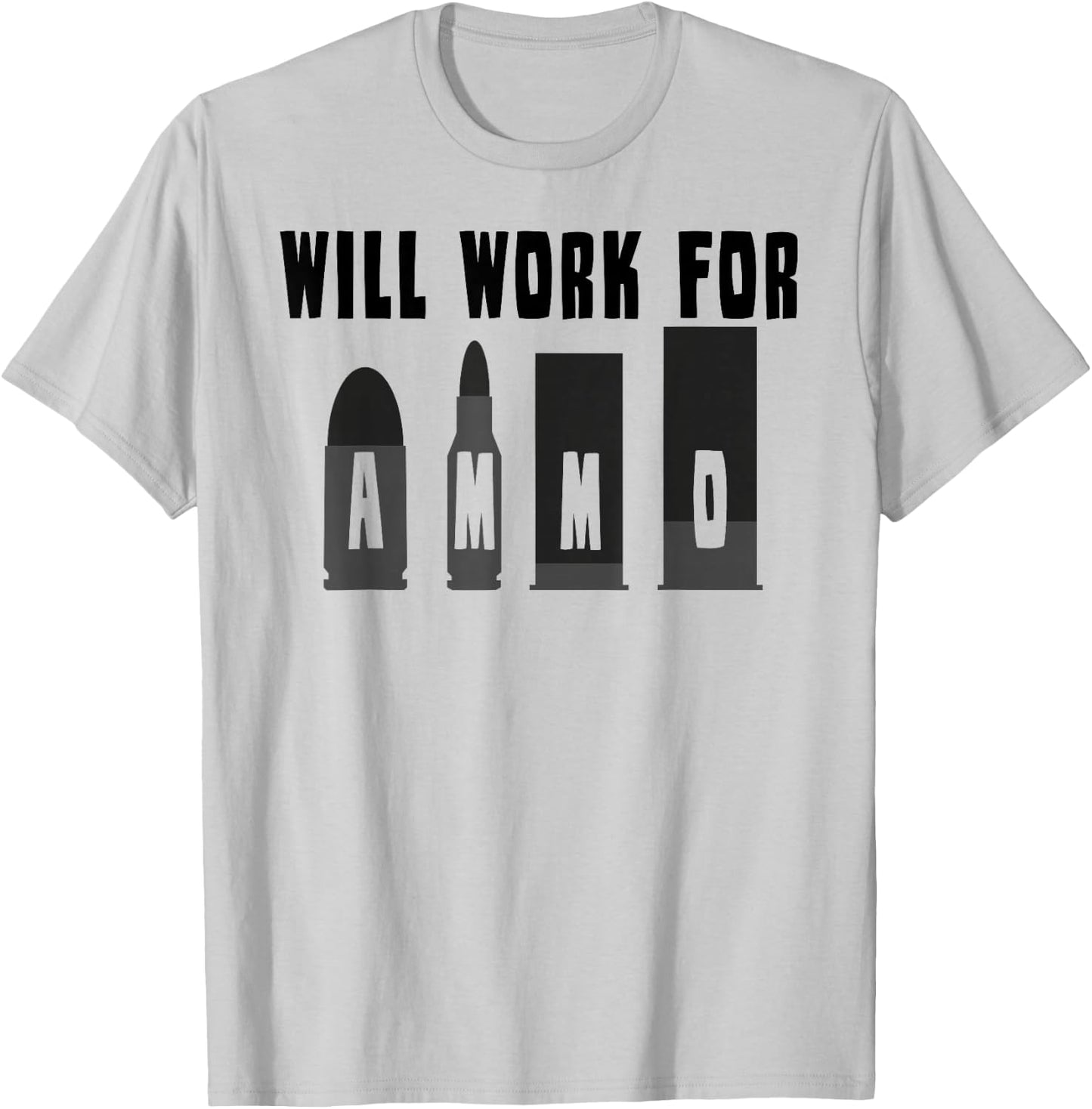 Will Work For AMMO Gun & Rifle T-Shirt - T-Shirt | Ash