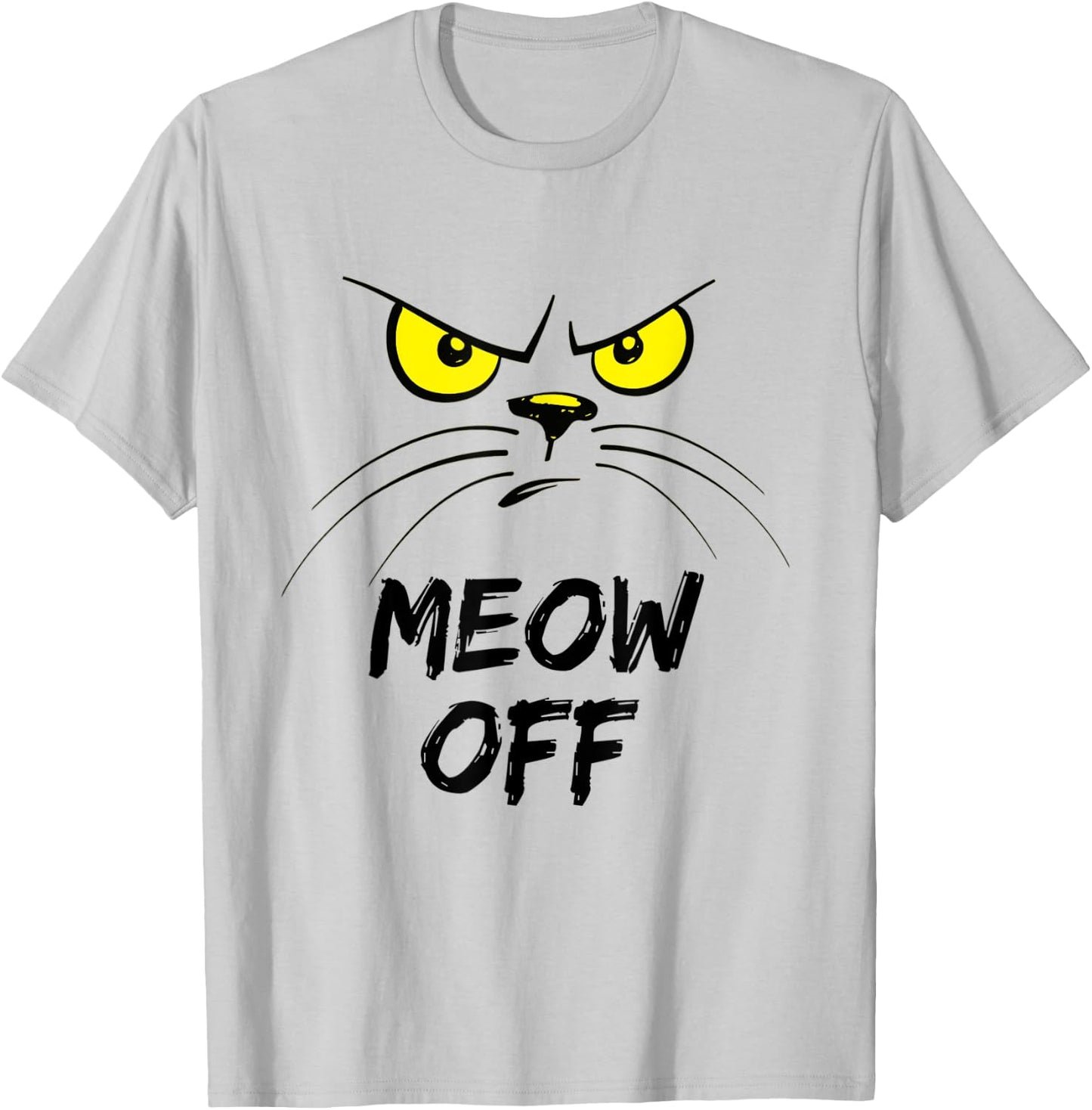 Angry Cat Commands Meow Off T-Shirt - T-Shirt | Ash
