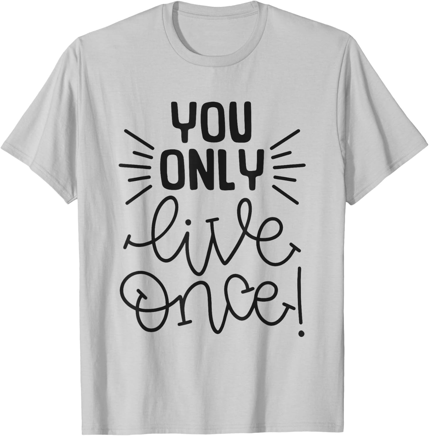 You Only Live Once Inspirational Motivational Adventure T-Shirt - T-Shirt | Ash