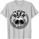 I Am Holding Beer, So Yeah I AM Pretty Busy T-Shirt - T-Shirt | Ash