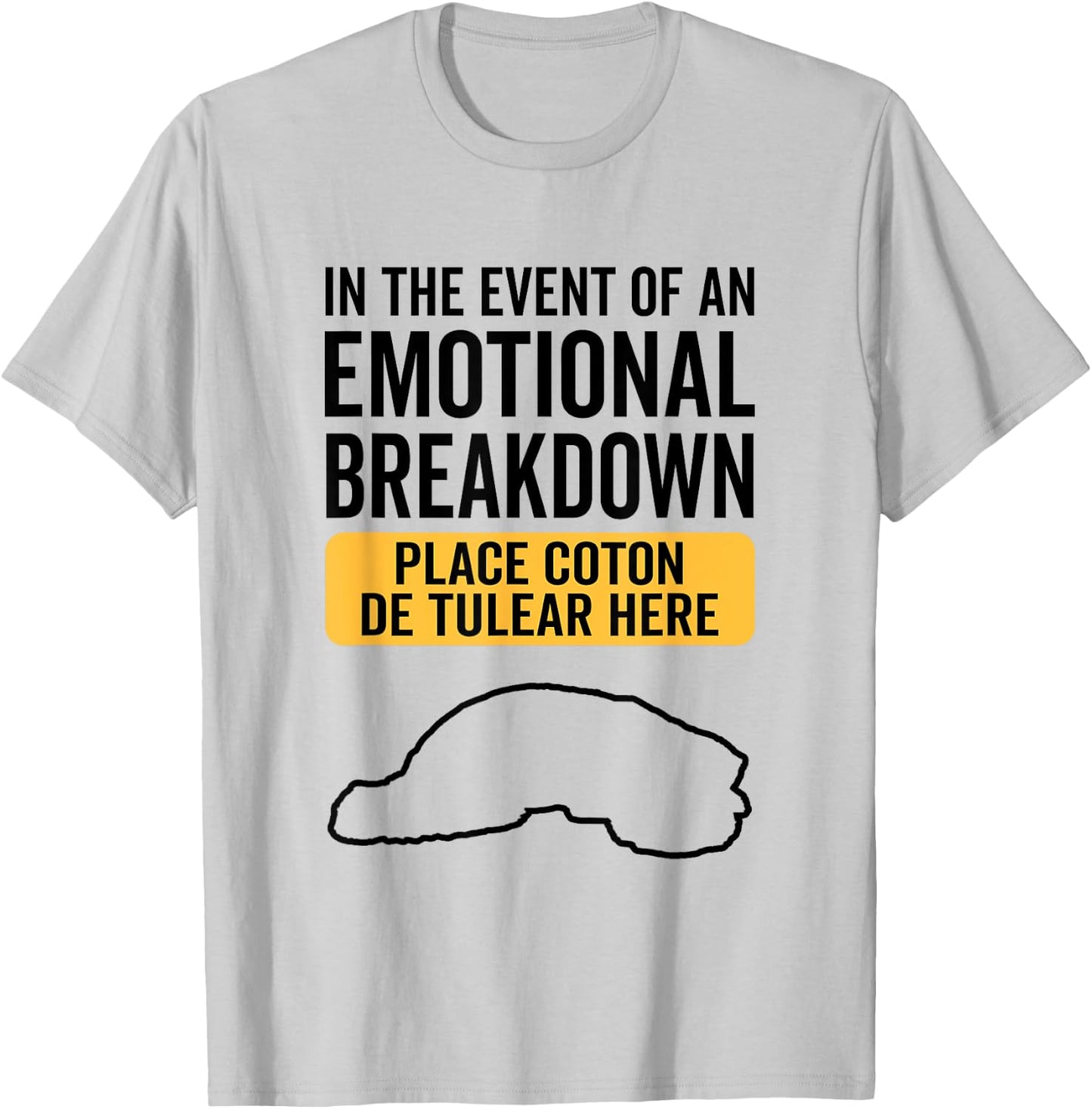 In Event Of Emotional Breakdown - Dog Coton de Tulear T-Shirt - T-Shirt | Ash
