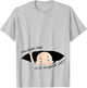 Excuse Me Is It August Yet Pregnancy Baby Announcement T-Shirt - T-Shirt | Ash