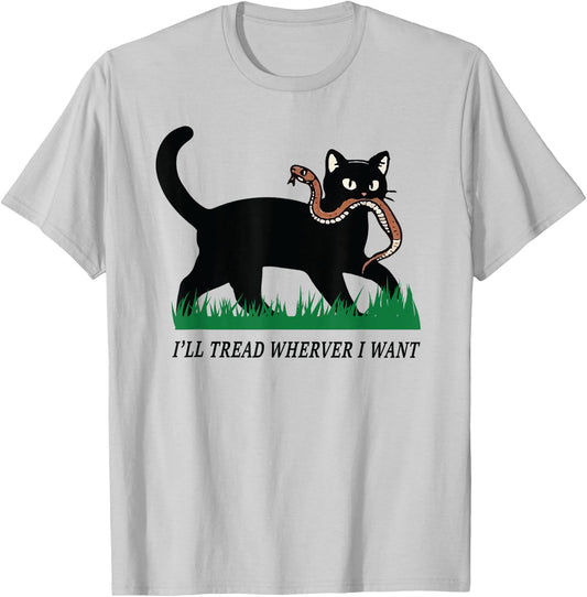 i'll tread wherever i want funny cat lover Women T-Shirt - T-Shirt | Ash