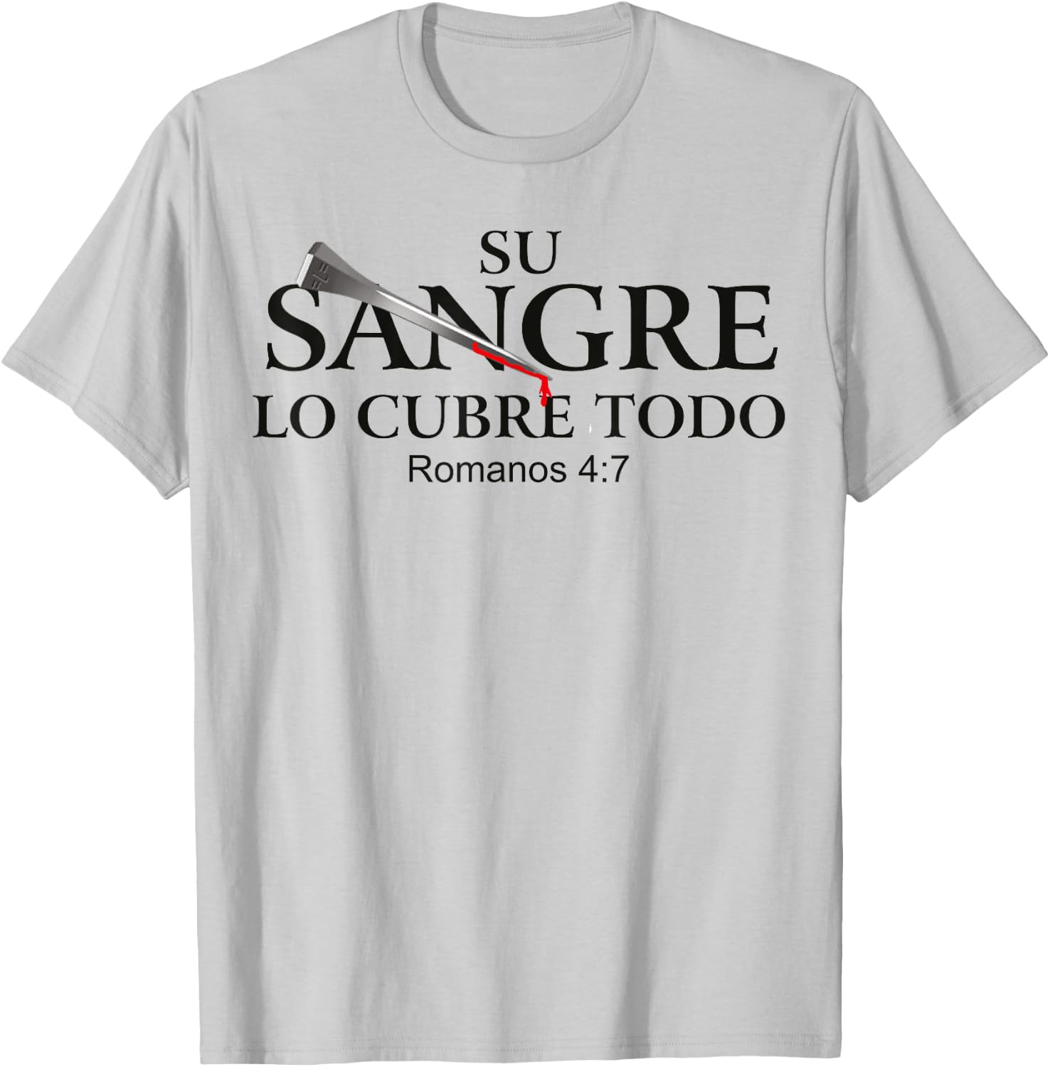 La Sangre De Cristo Tiene Poder | Faith Religious Christian T-Shirt - T-Shirt | Ash
