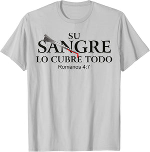 La Sangre De Cristo Tiene Poder | Faith Religious Christian T-Shirt - T-Shirt | Ash