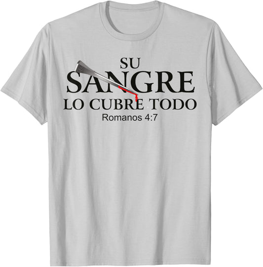La Sangre De Cristo Tiene Poder | Faith Religious Christian T-Shirt - T-Shirt | Ash
