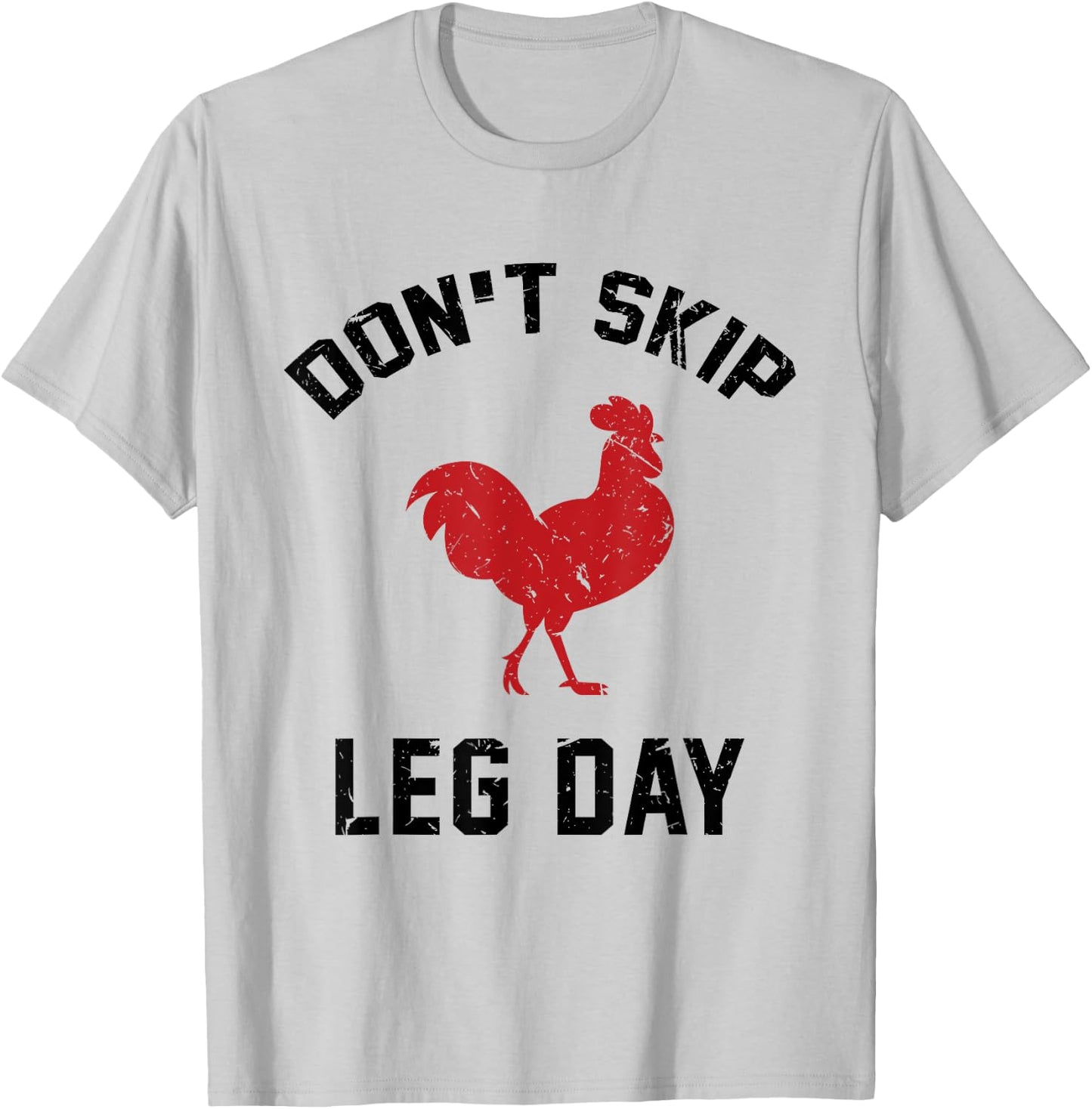 Funny Fitness & Bodybuilding Satire Shirt Don't Skip Leg Day T-Shirt - T-Shirt | Ash