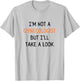 I'm Not a Gynecologist But I'll Take a Look Sarcastic Doctor T-Shirt - T-Shirt | Ash