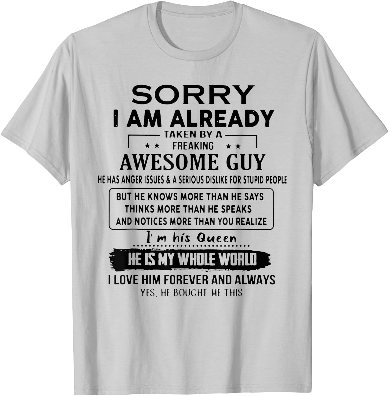 Sorry I Am Already Taken By A Freaking Awesome Guy He Has T-Shirt - T-Shirt | Ash