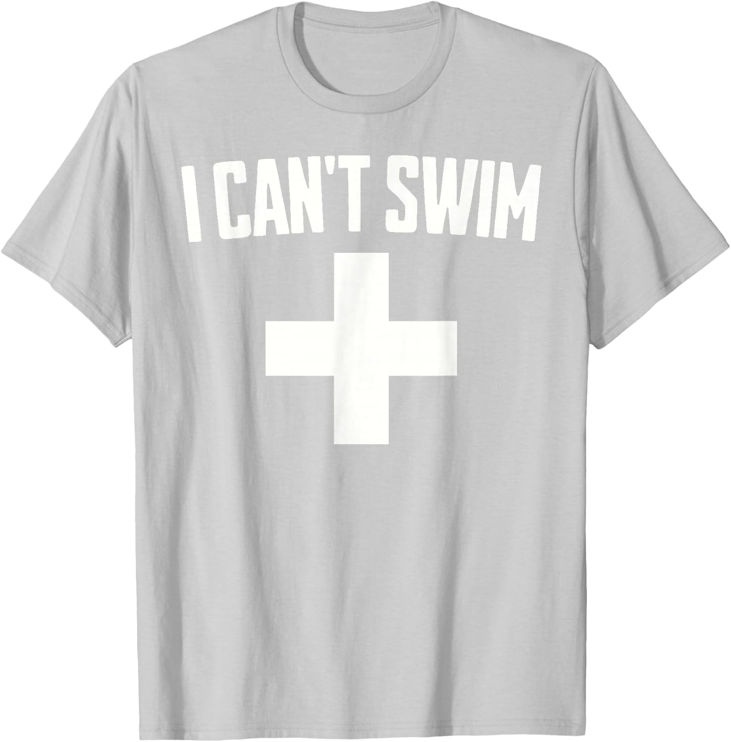 Summer Humor Funny Pool Lifeguard I Can't Swim T-Shirt - T-Shirt | Ash