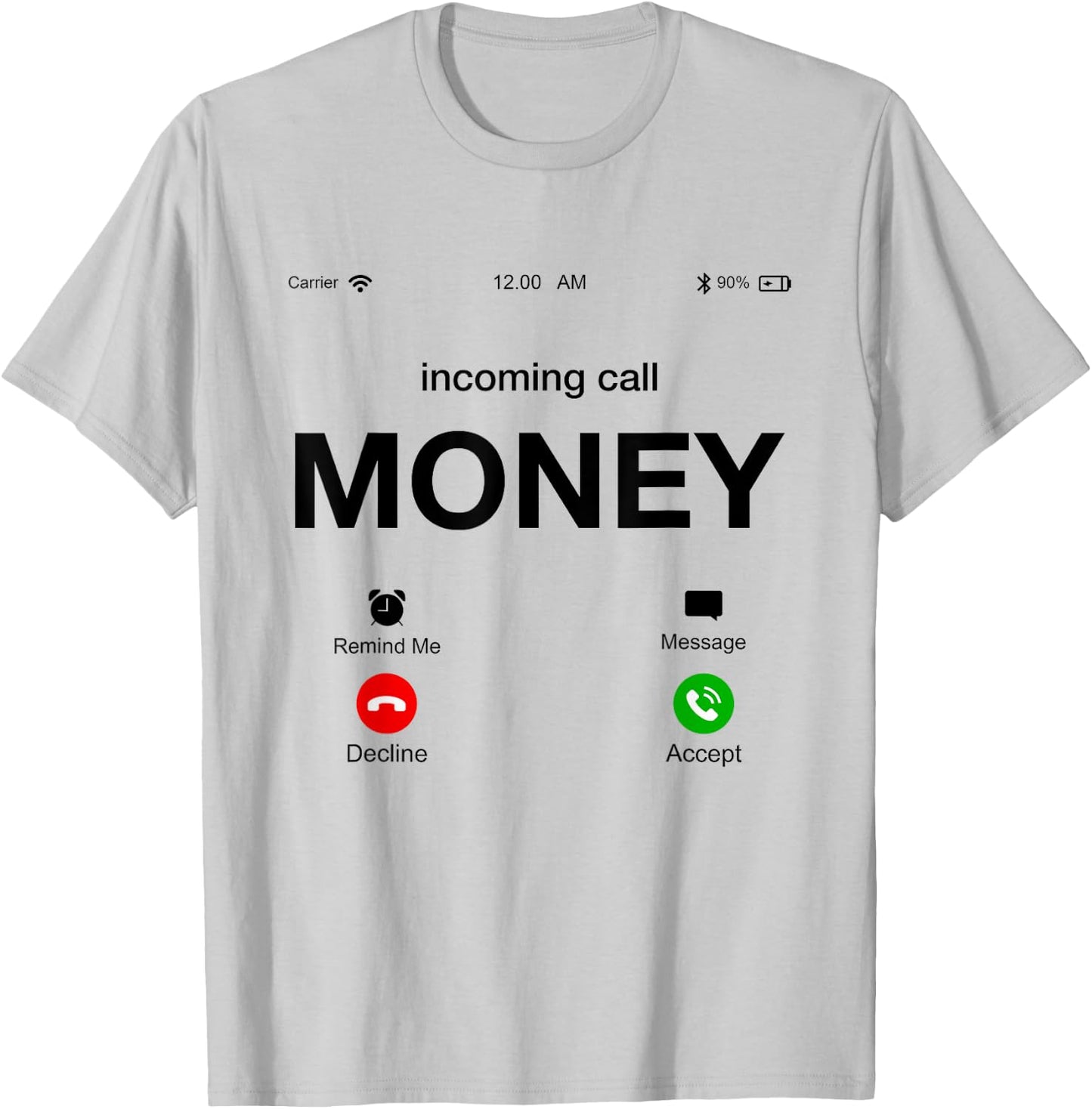 Incoming Call Money Is Calling Illustration Graphic Designs T-Shirt - T-Shirt | Ash