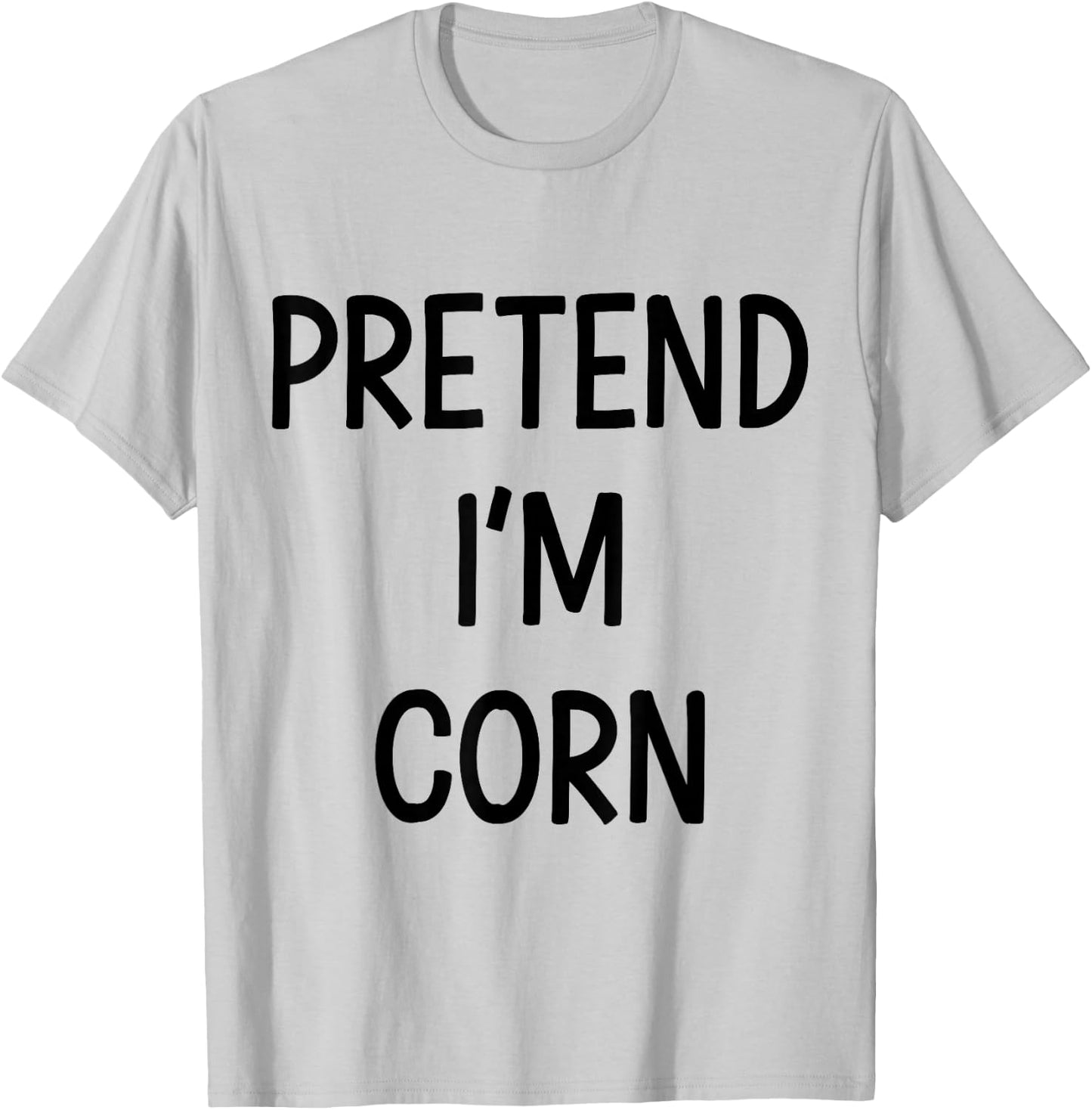 Pretend Im corn easy lazy DIY costume for halloween party T-Shirt - T-Shirt | Ash