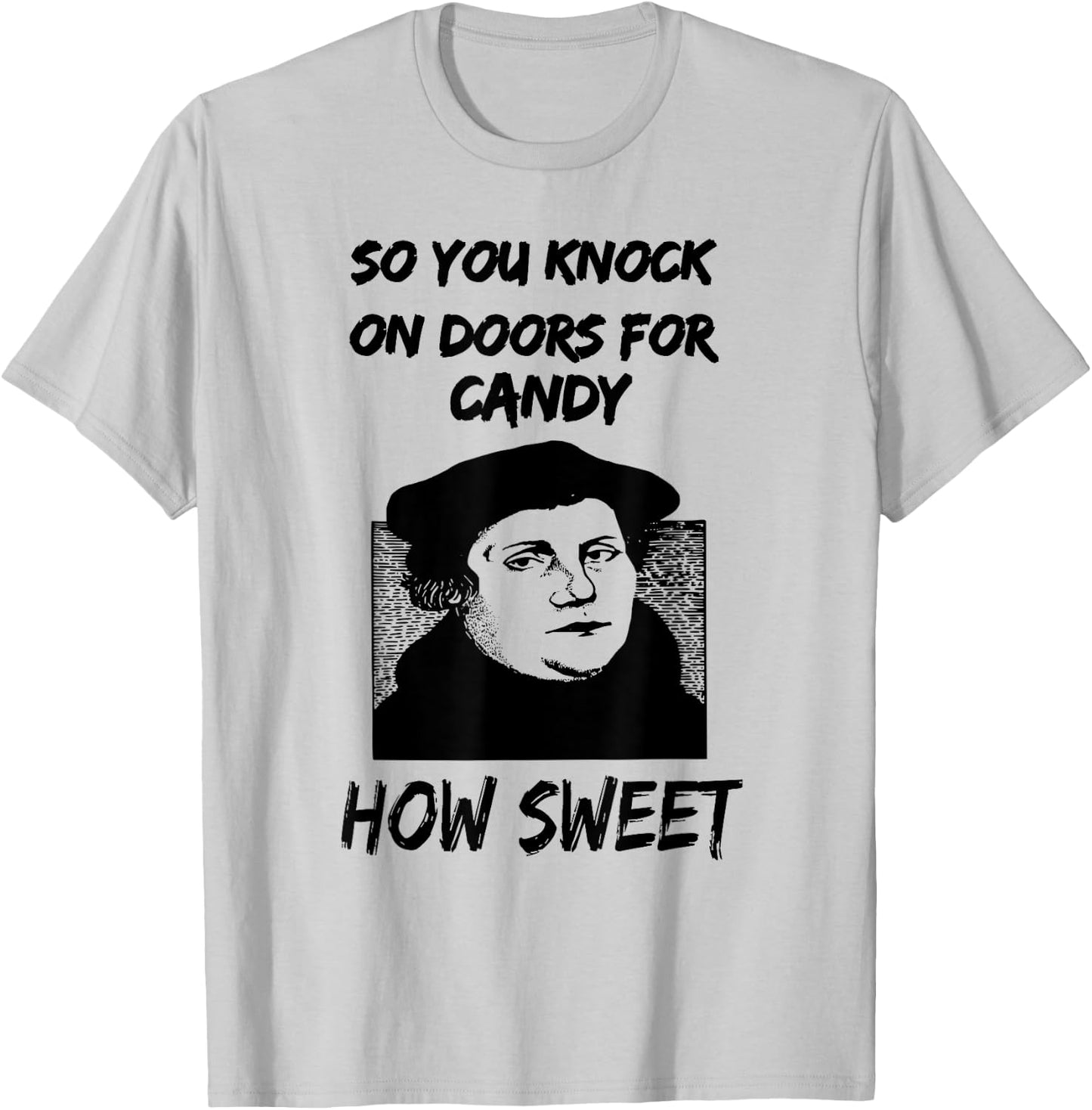 Martin Luther Reformation Day T-Shirt - T-Shirt | Ash