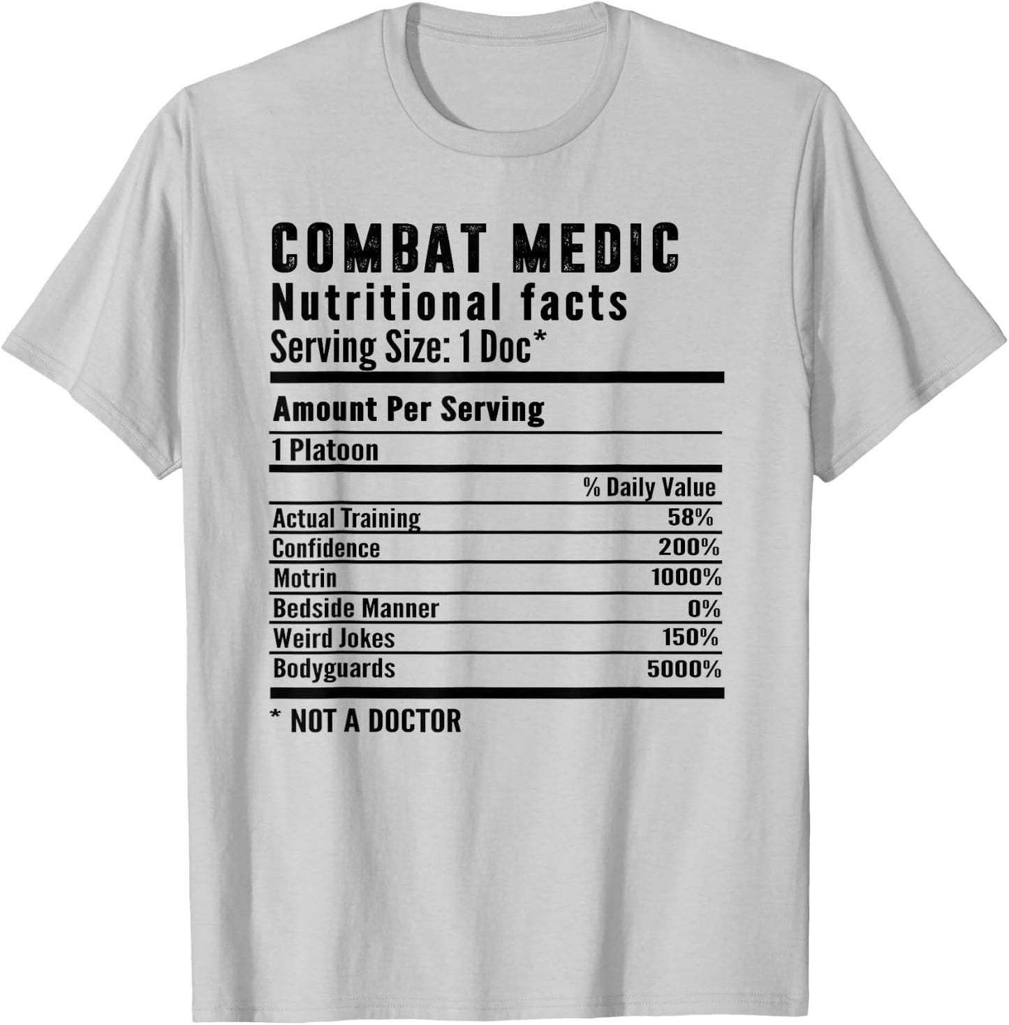 Funny Combat Medic Nutritional Facts Jokes US Veteran T-Shirt - T-Shirt | Ash