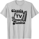 Classic TV Shows Junkie Vintage Retro 50s 60s 70s Television T-Shirt - T-Shirt | Ash