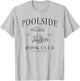 Poolside Book Club T-Shirt - T-Shirt | Ash