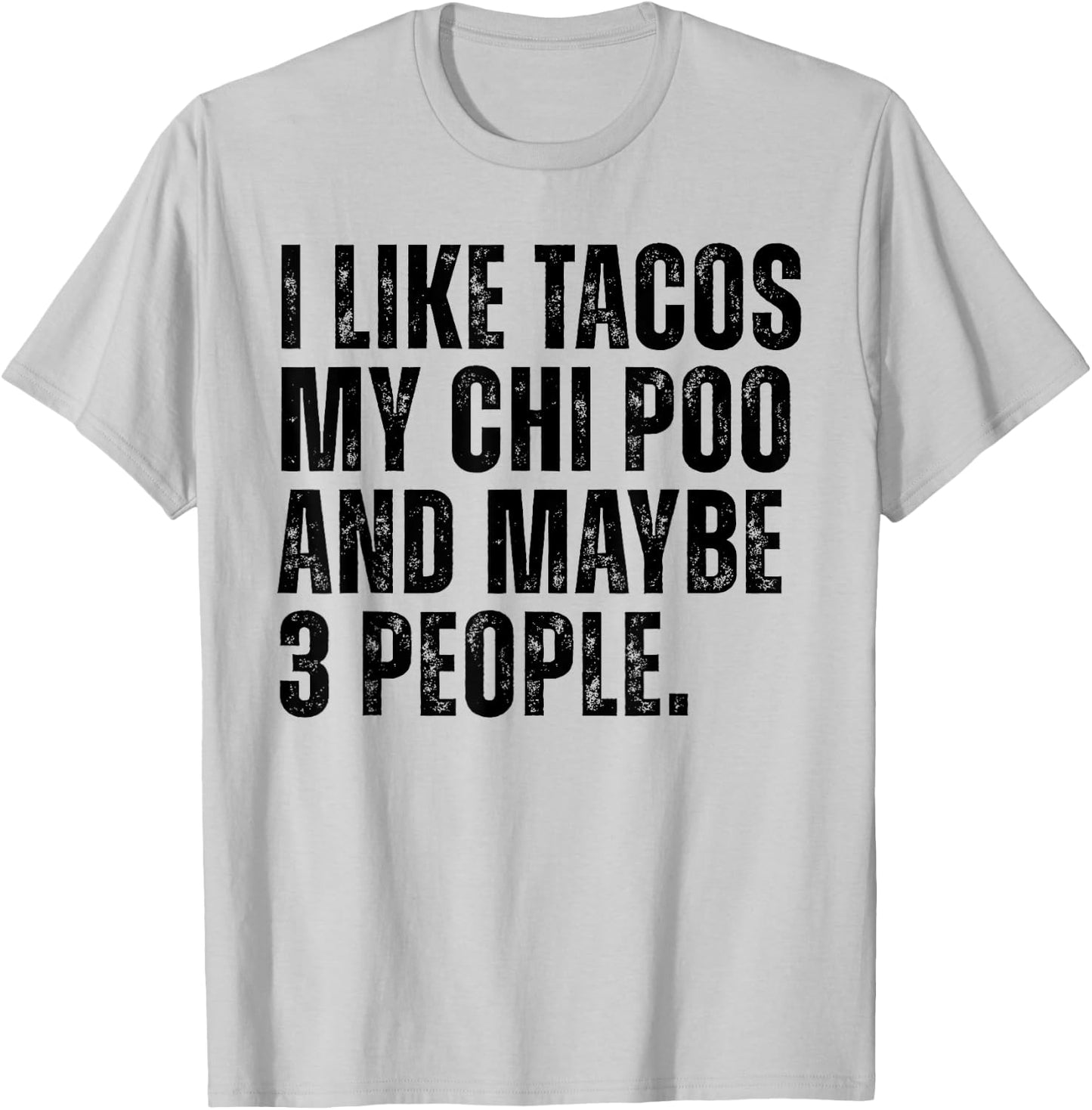 I Like Tacos Chi Poo Dog Owner Tacos Lover Funny Choodle Dog T-Shirt - T-Shirt | Ash