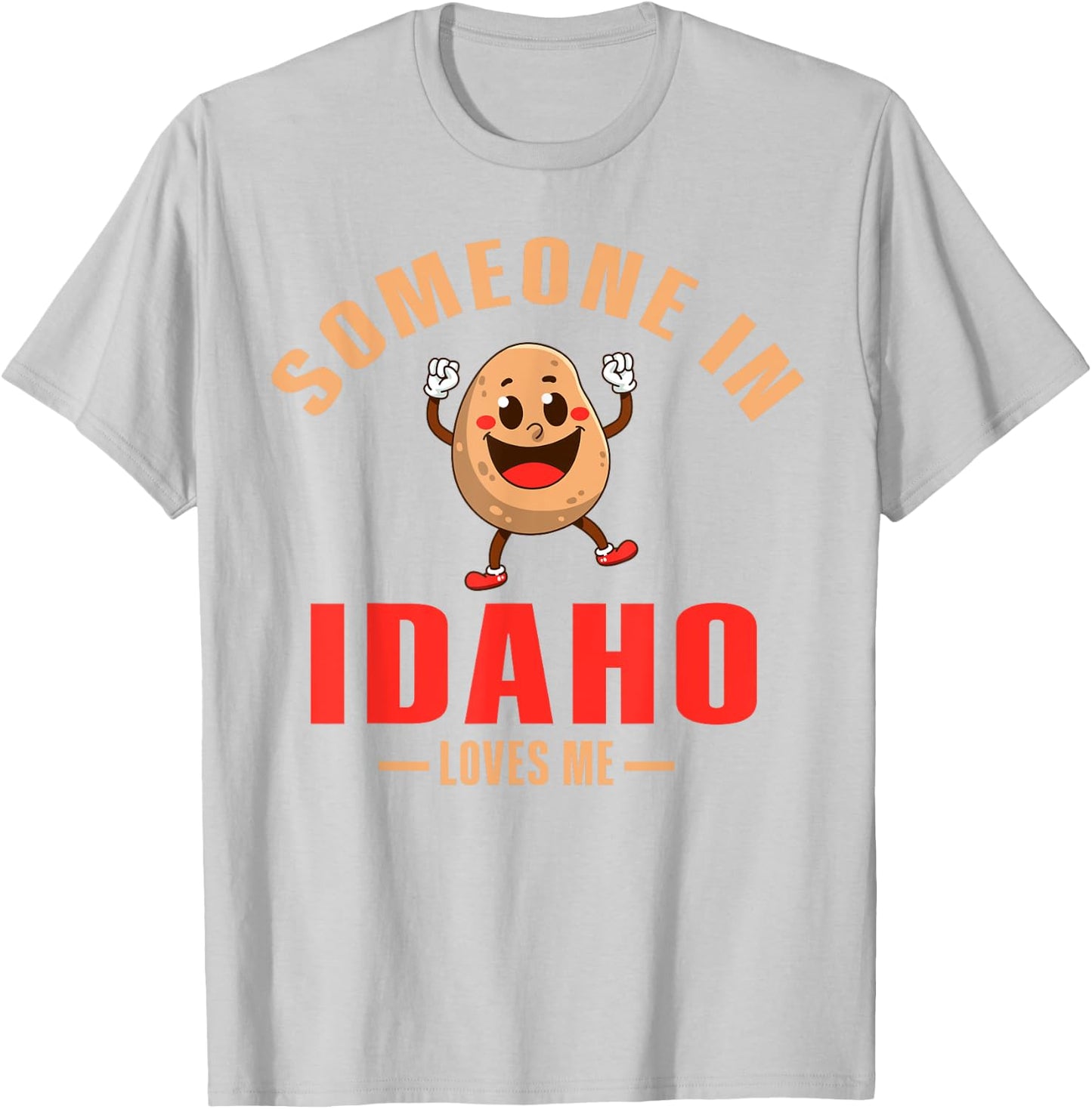 Someone In Idaho Loves Me T-Shirt - T-Shirt | Ash