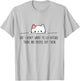 But I Don't Want to Go Outside There Are People Out There T-Shirt - T-Shirt | Ash