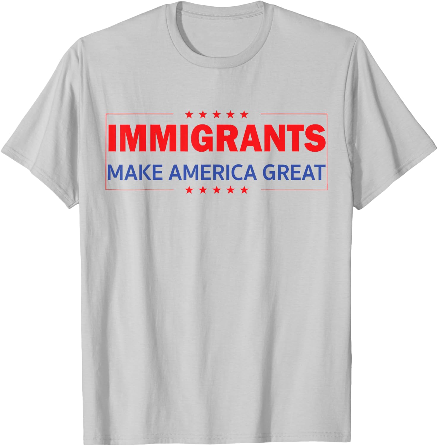 Immigrants Make America Great T-Shirt - T-Shirt | Ash