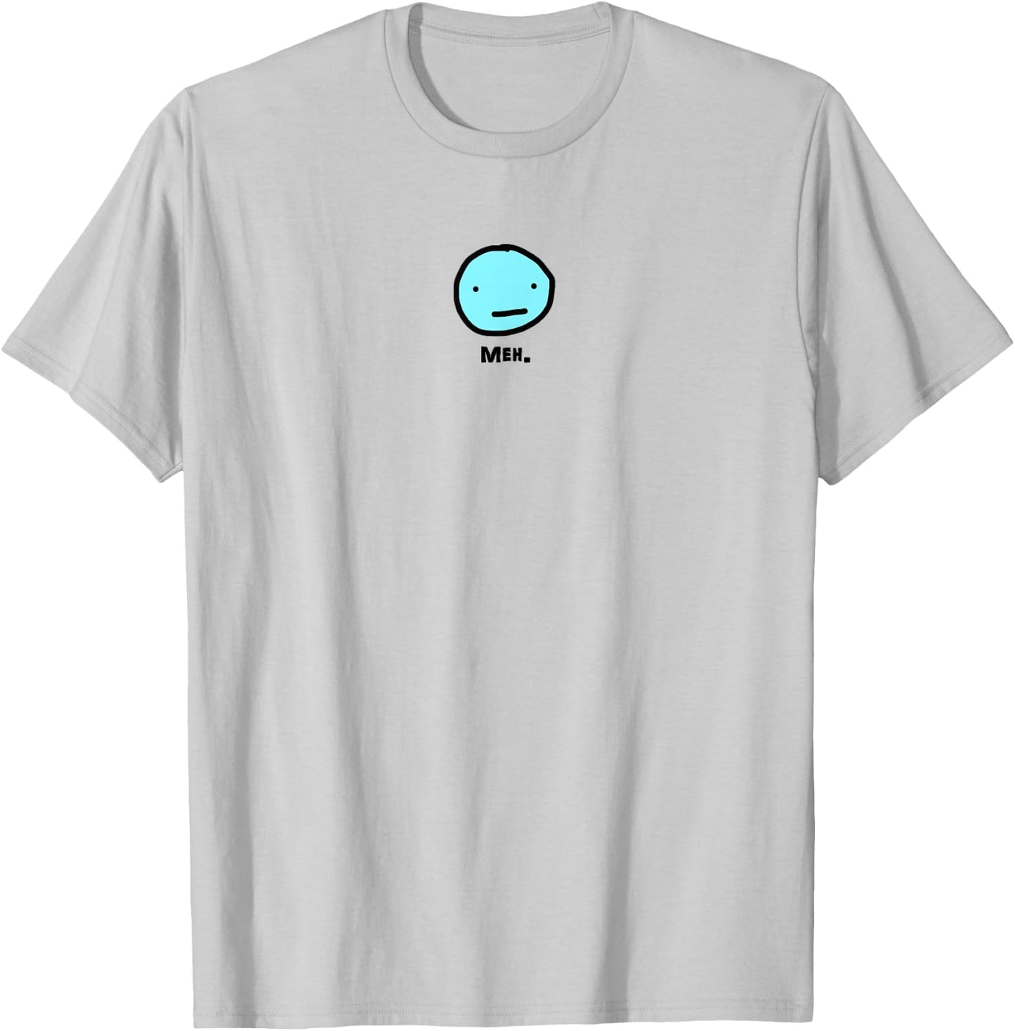 Funny Meh T-Shirt - T-Shirt | Ash