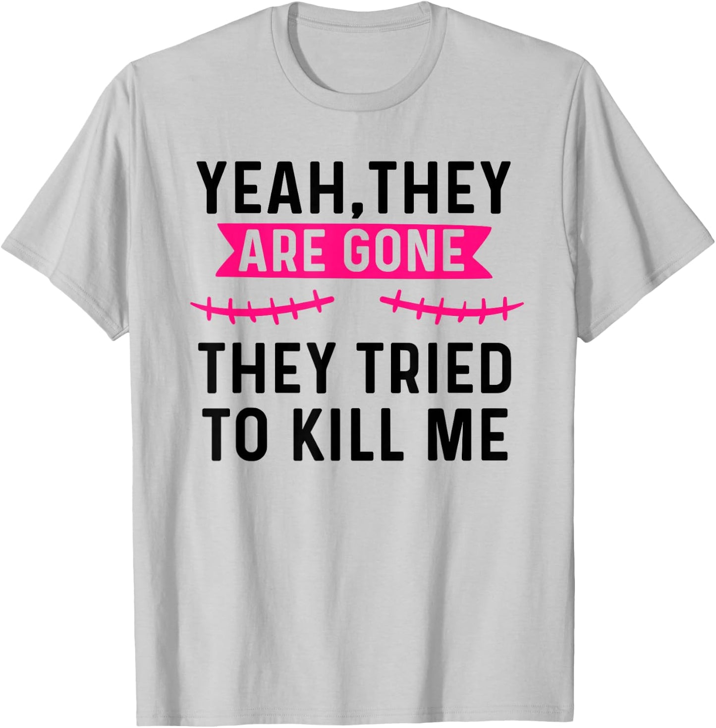 Breast Cancer Survivor Mastectomy They're gone T-Shirt - T-Shirt | Ash