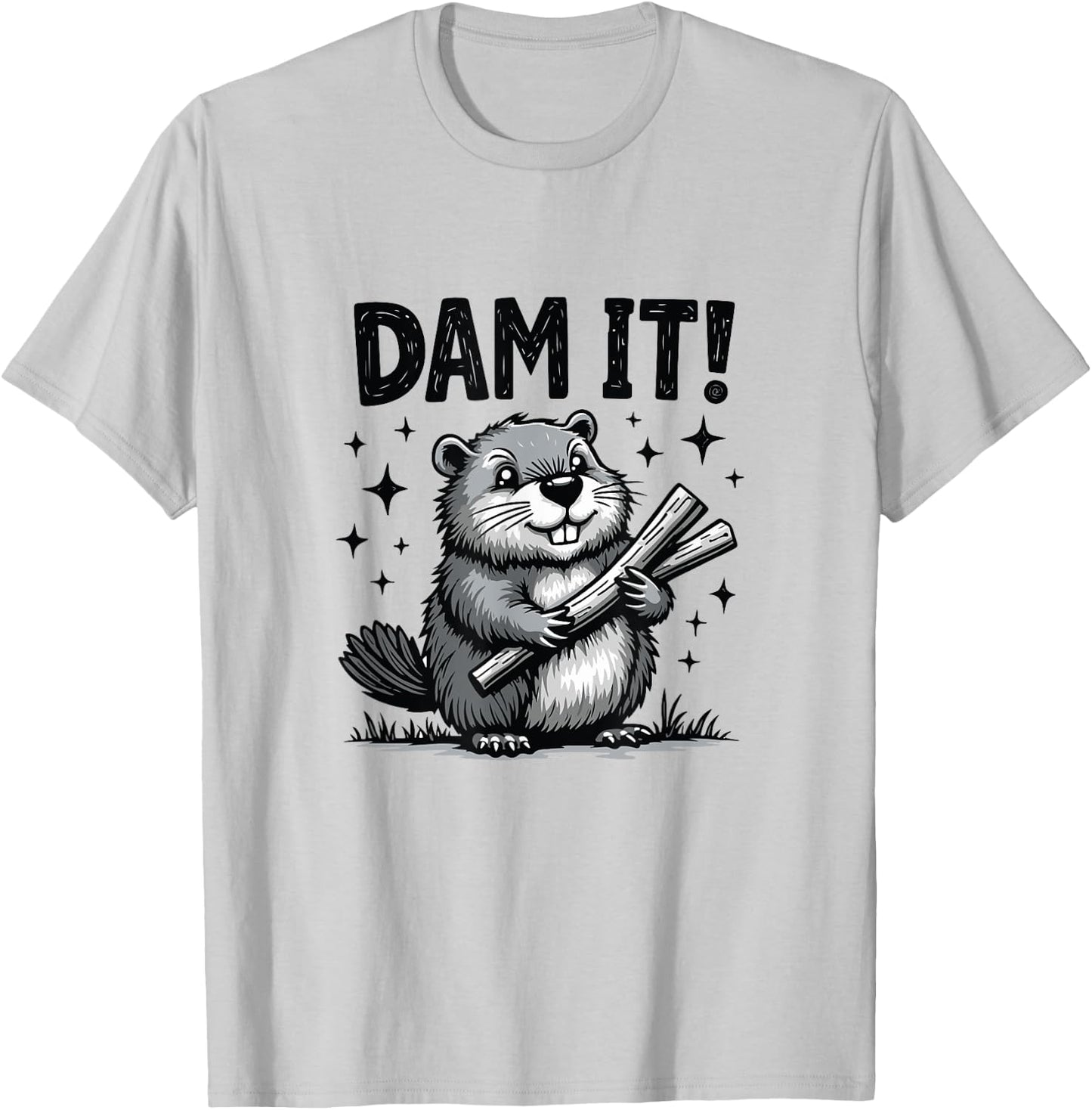 Dam It Beaver Funny Beaver Sarcastic T-Shirt - T-Shirt | Ash