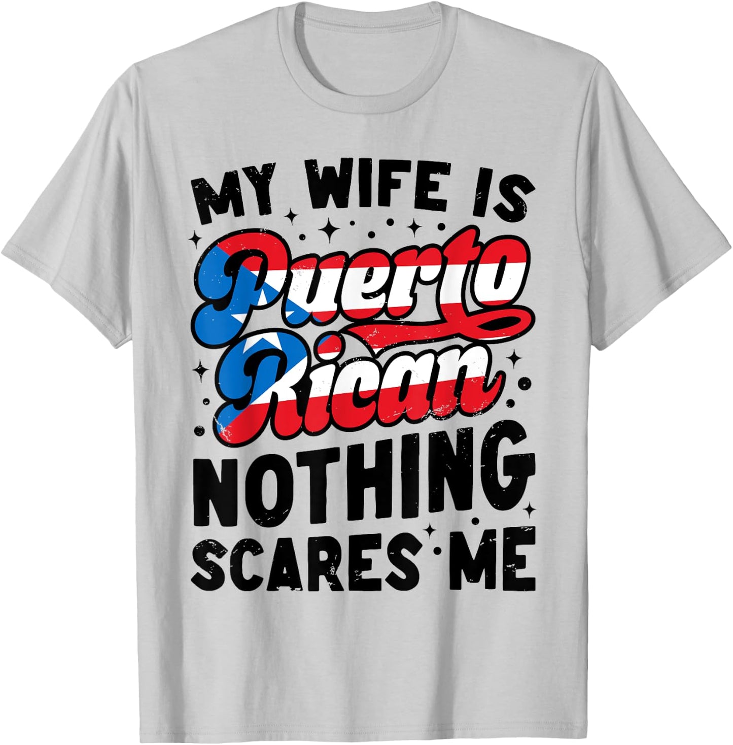 Husband My Puerto Rican Wife Nothing Scares Me Puerto Rico T-Shirt - T-Shirt | Ash